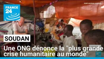 Soudan : une ONG dénonce la "plus grande crise humanitaire au monde"