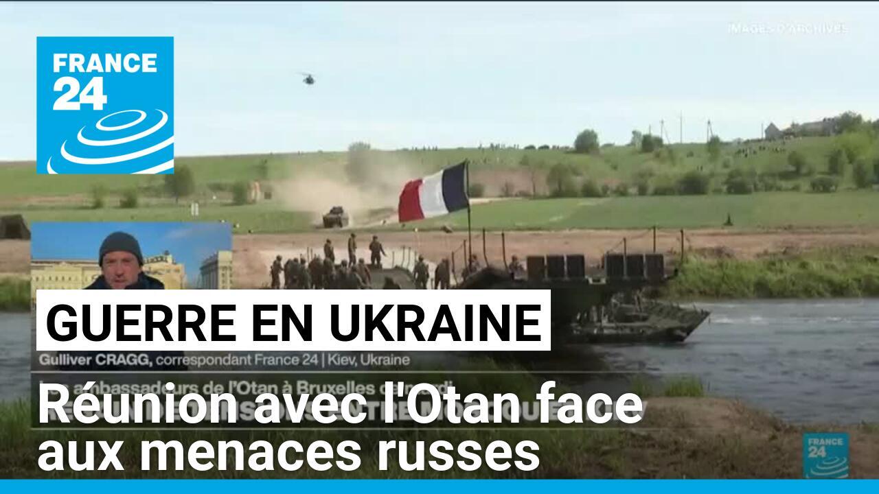 Guerre en Ukraine : réunion avec l'Otan face aux menaces russes