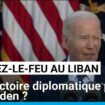 Cessez-le-feu au Liban : une victoire diplomatique pour Joe Biden ?