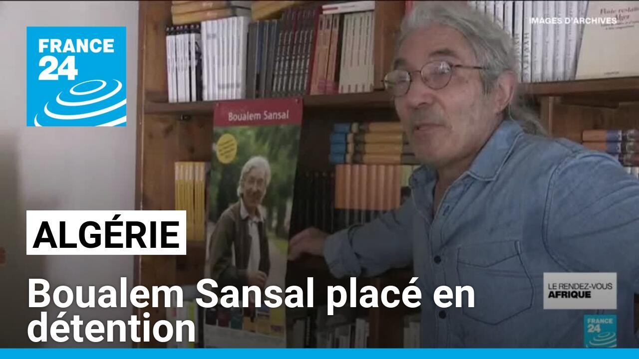 Algérie : Boualem Sansal placé en détention