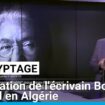 Décryptage : arrestation de l'écrivain Boualem Sansal en Algérie