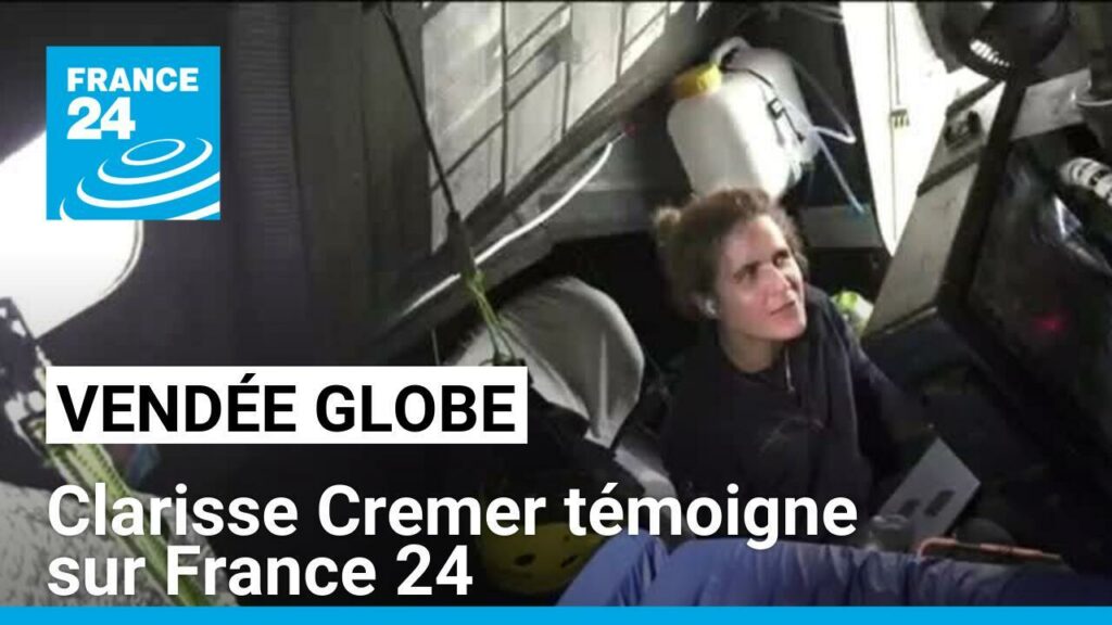 Vendée Globe 2024 : la skippeuse Clarisse Cremer témoigne sur France 24