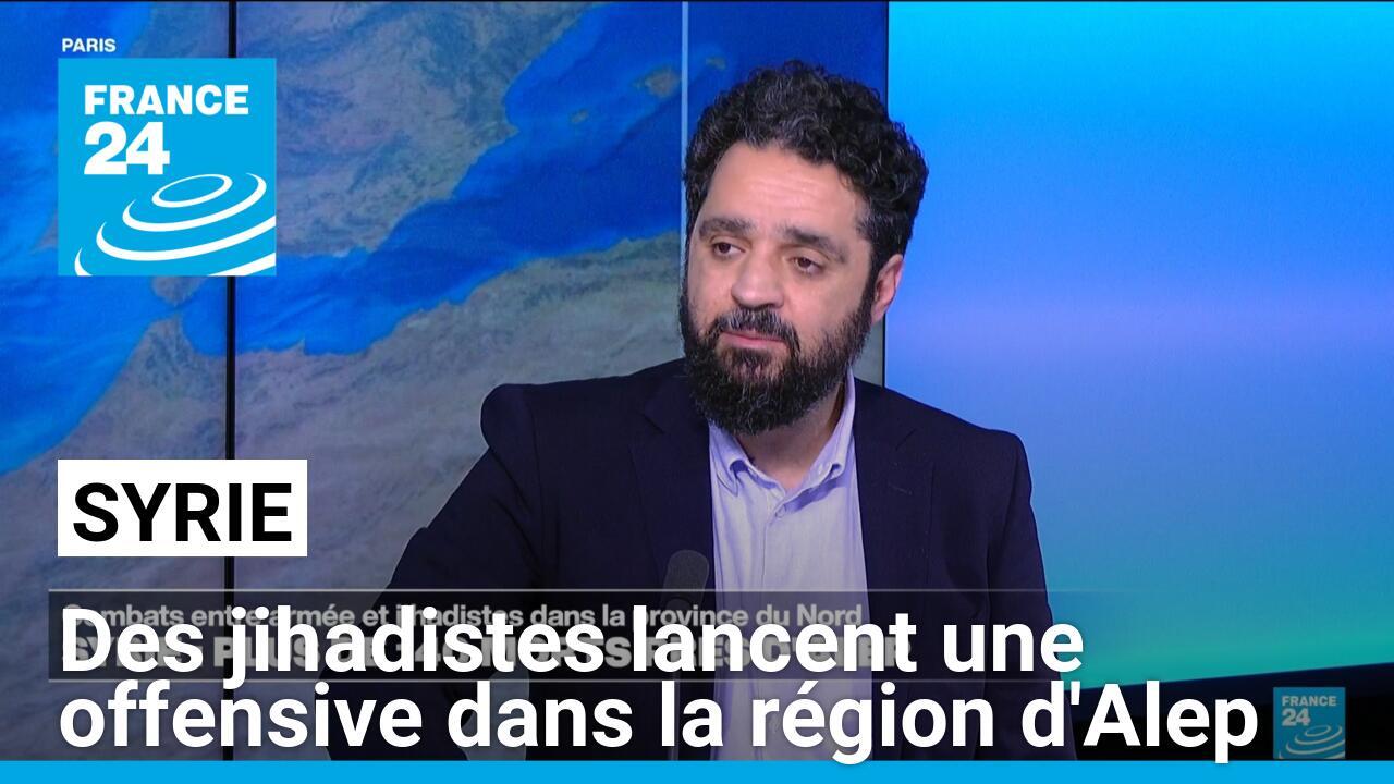 Syrie : après cinq ans de fronts gelés, des jihadistes lancent une offensive dans la région d'Alep