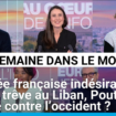 L’armée française indésirable au Sahel, trêve au Liban, Poutine en guerre contre l’occident ?