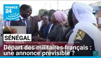 Départ des militaires français du Sénégal : une annonce prévisible ?