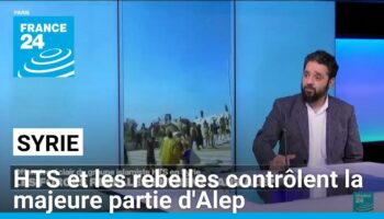 Syrie : Ce que l'on sait de l'offensive rebelle à Alep