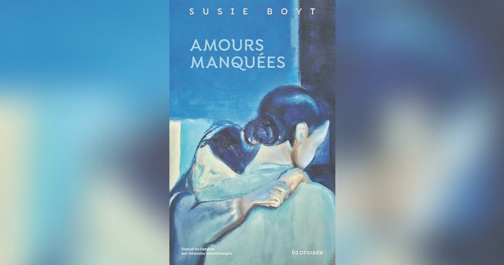 Amours manquées de Susie Boyt, une affaire de femmes