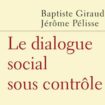 « Le Dialogue social sous contrôle » : la négociation collective comme outil managérial