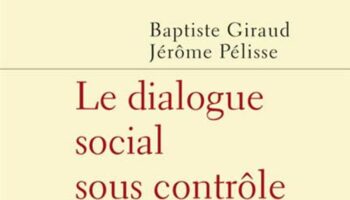 « Le Dialogue social sous contrôle » : la négociation collective comme outil managérial