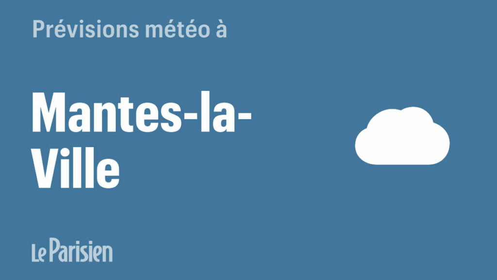 Météo à Mantes-la-Ville