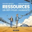 « Ressources » : comprendre les limites physiques du monde