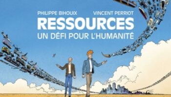 « Ressources » : comprendre les limites physiques du monde