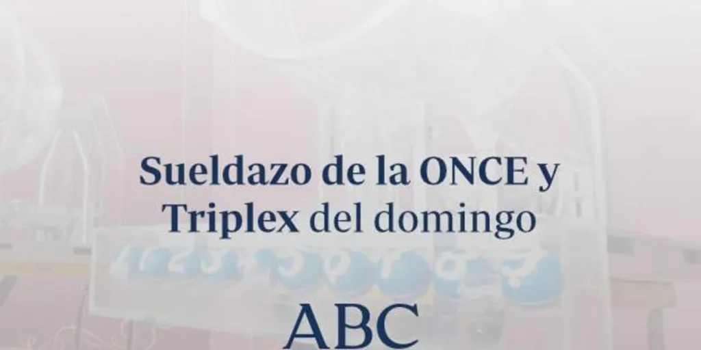 Sueldazo de la ONCE y Triplex del domingo domingo, 24 de noviembre de 2024