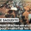 Arabie Saoudite : Emmanuel Macron en visite d'État pour intensifier les liens