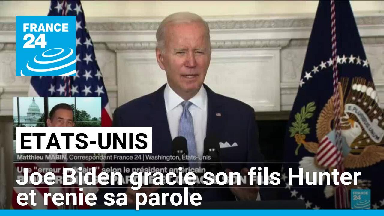 Joe Biden gracie son fils Hunter avant de quitter la Maison Blanche et renie sa parole