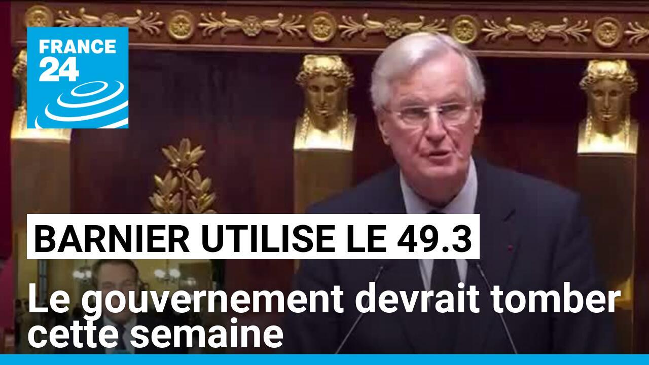 France : Michel Barnier actionne le 49.3, mais devrait tomber cette semaine