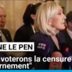 Barnier utilise le 49.3 : "Nous voterons la censure du gouvernement", assure Marine Le Pen