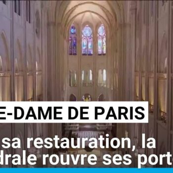 Notre-Dame de Paris : après sa restauration, la cathédrale rouvre ses portes