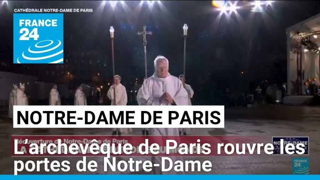 L’archevêque de Paris rouvre les portes de Notre-Dame