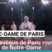 L’archevêque de Paris rouvre les portes de Notre-Dame