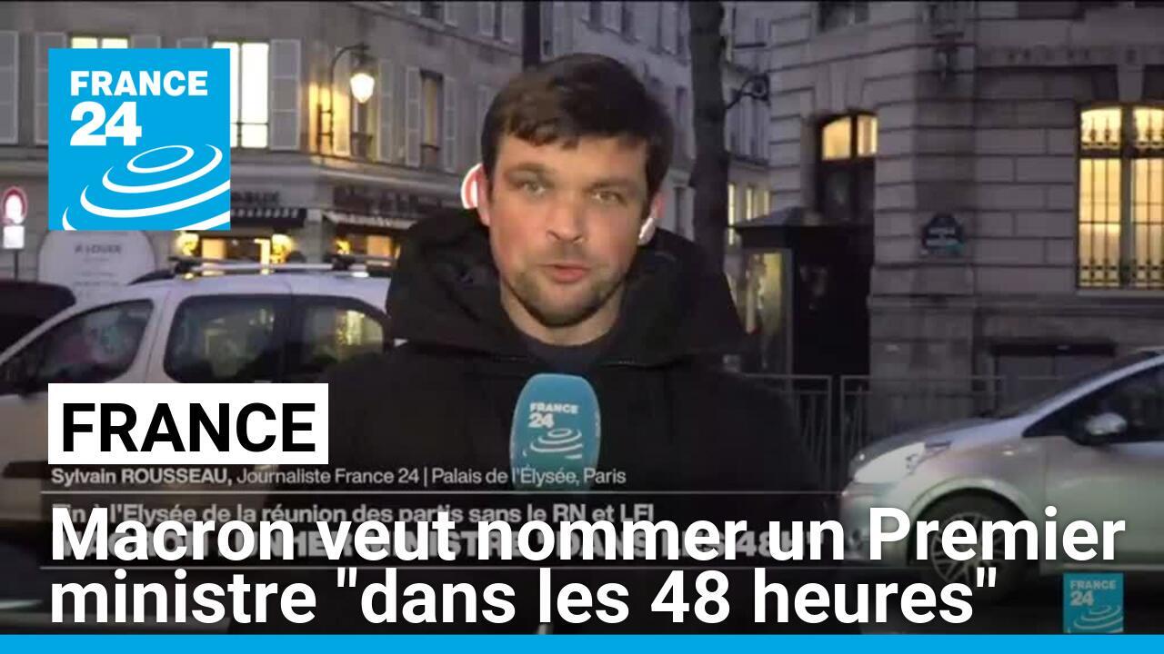 Gouvernement : Macron veut nommer un Premier ministre "dans les 48 heures"