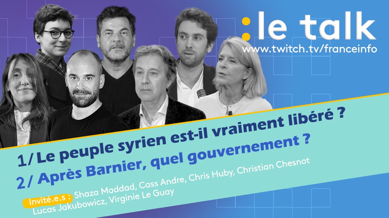 EN REPLAY. Le Talk - L'avenir des Syriens après la chute et Bachar al-Assad et le casse-tête d'Emmanuel Macron pour choisir un nouveau Premier ministre