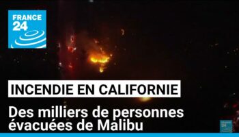 Californie : des milliers de personnes évacuées de Malibu ravagée par les flammes