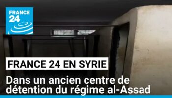 Syrie : France 24 s'est rendu dans un ancien centre de détention du régime al-Assad