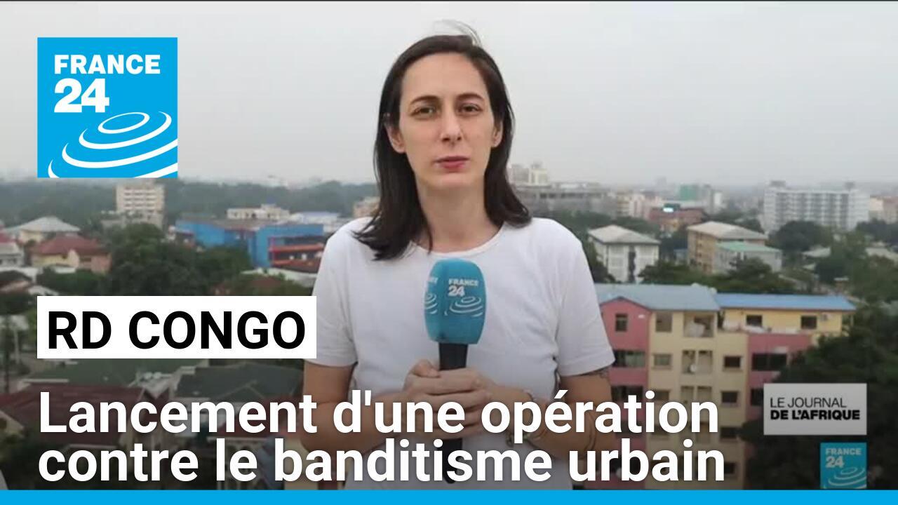 RD Congo: lancement d'une opération contre le banditisme urbain