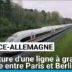 Ouverture d'une ligne à grande vitesse entre Paris et Berlin