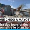 Cyclone Chido : "Il faudra des jours et des jours" pour connaître le bilan humain