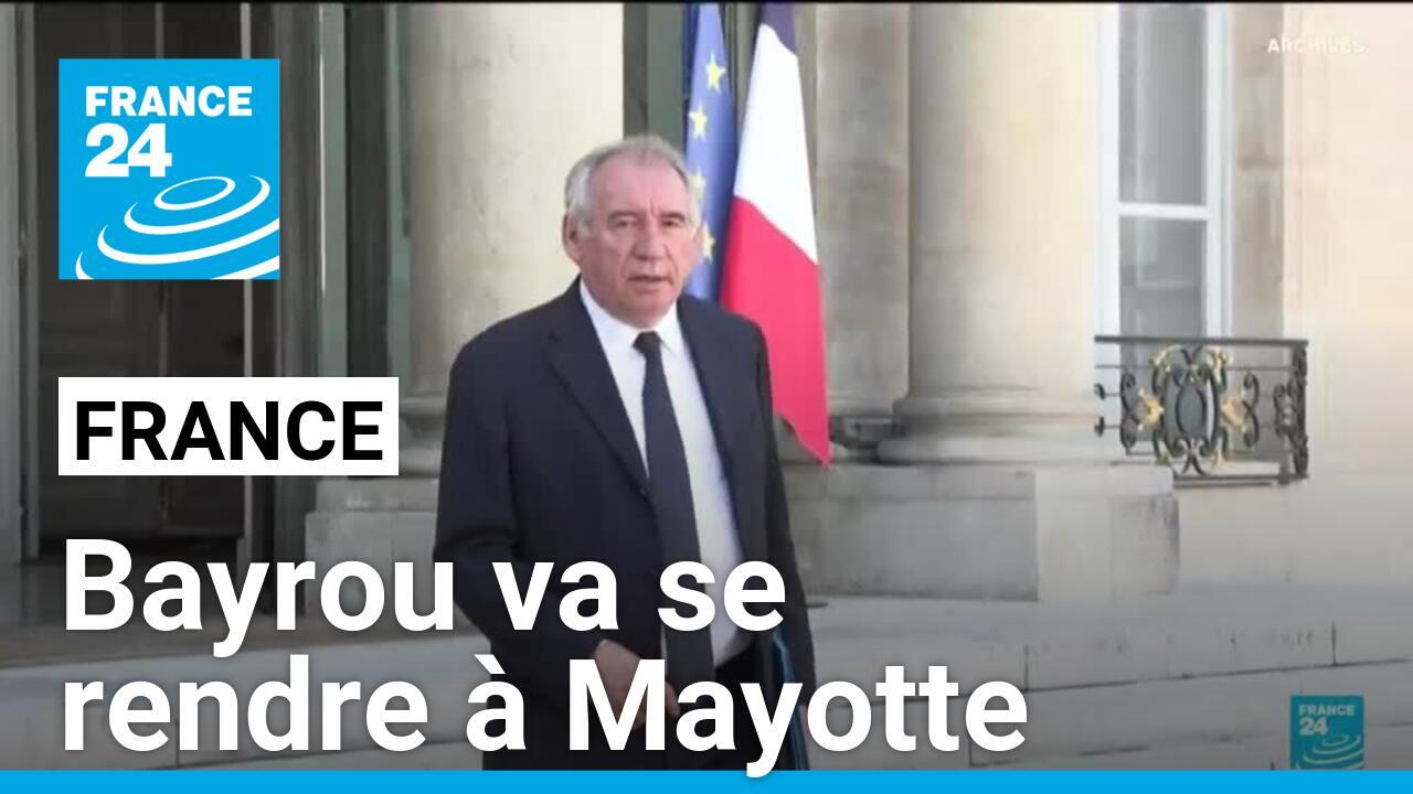 France : Bayrou se rendra à Mayotte dimanche et lundi, avec Borne et Valls