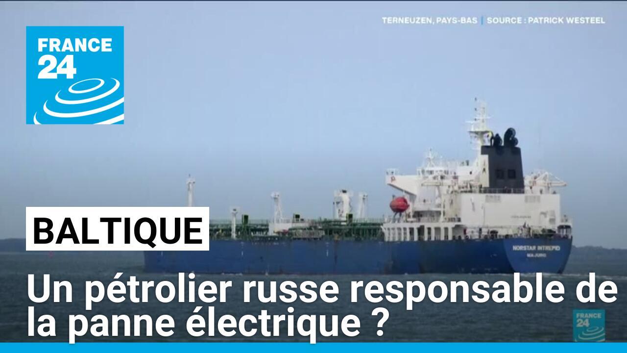 Baltique : un pétrolier russe soupçonné d'être responsable de la panne électrique