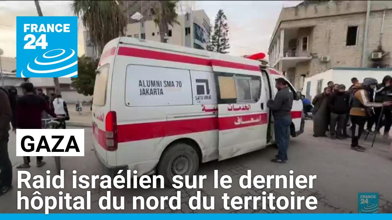 Gaza : raid israélien sur le dernier hôpital du nord du territoire