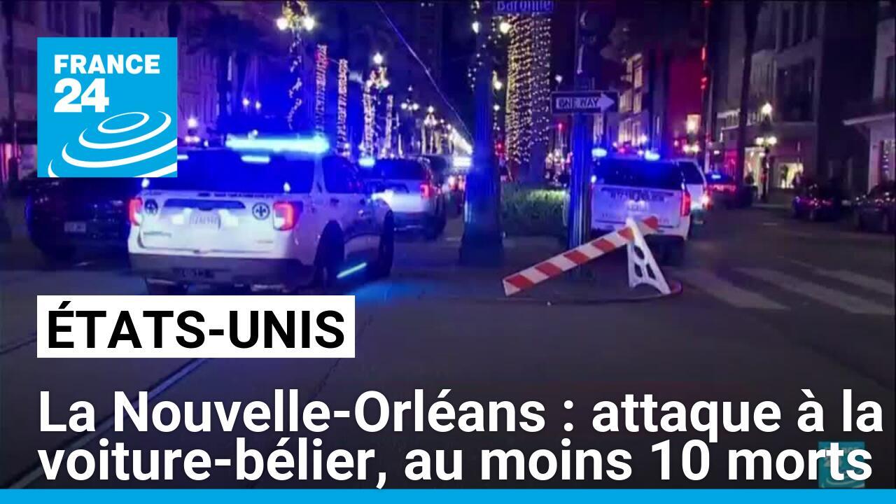 La Nouvelle-Orléans : attaque à la voiture-bélier, au moins 10 morts