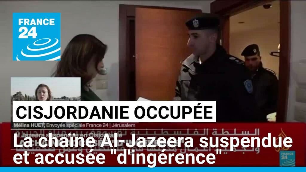 La chaïne Al-Jazeera suspendue en Cisjordanie, accusée "d'ingérence"