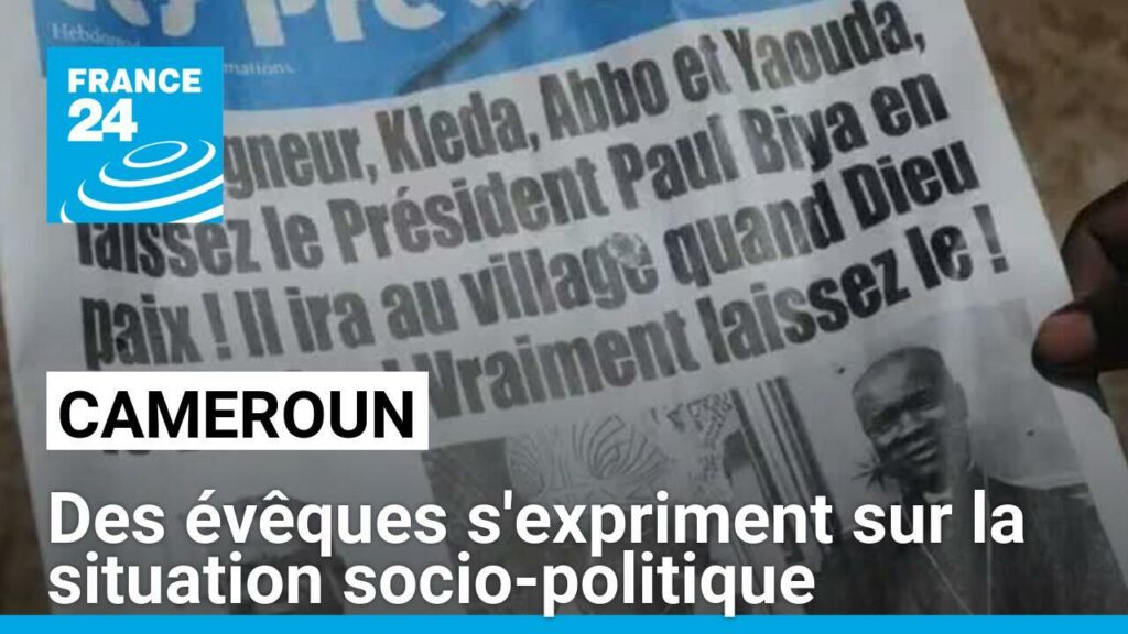 Cameroun : des évêques s'expriment sur la situation socio-politique