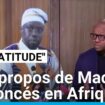 "On a oublié de nous dire merci" : les propos de Macron dénoncés en Afrique