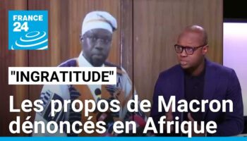 "On a oublié de nous dire merci" : les propos de Macron dénoncés en Afrique