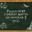 Dossier : Manga, pourquoi et comment inviter un mangaka ? (1/3)