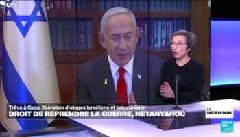 Accord de trêve à Gaza : Israël garde "le droit de reprendre la guerre", déclare Netanyahu