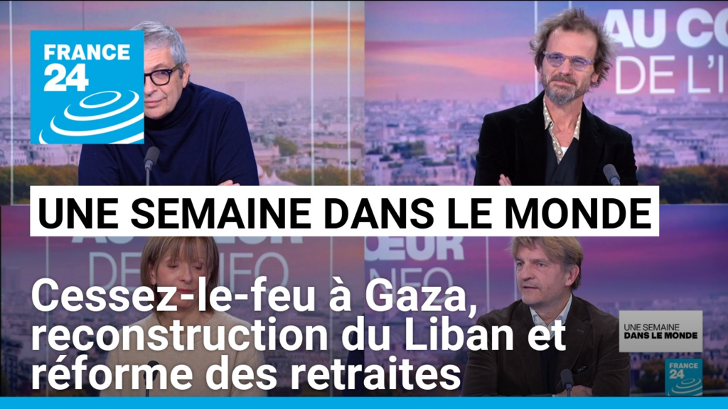 Cessez-le-feu à Gaza, reconstruction du Liban et consultations sur la réforme des retraites