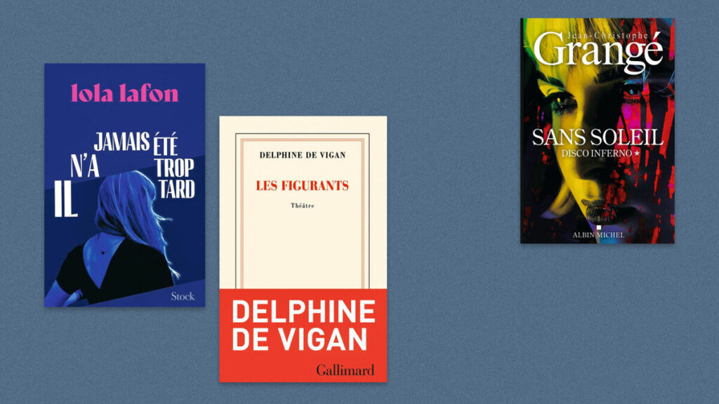 Lola Lafon, Jean-Christophe Grangé, Delphine de Vigan… Notre sélection livres de la semaine