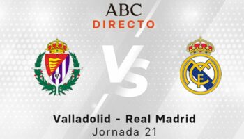 Valladolid - Real Madrid, estadísticas del partido