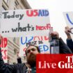 Trump’s gutting of USAid to face further court challenges – US politics live